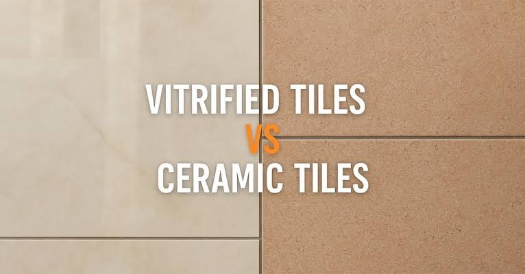 Vitrified Tiles vs Ceramic Tiles